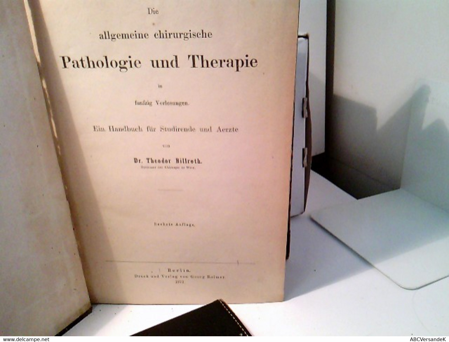 Die Allgemeine Chirurgische Pathologie Und Therapie In Fünfzig Vorlesungen. Ein Handbuch Für Studirende Und Ae - Santé & Médecine