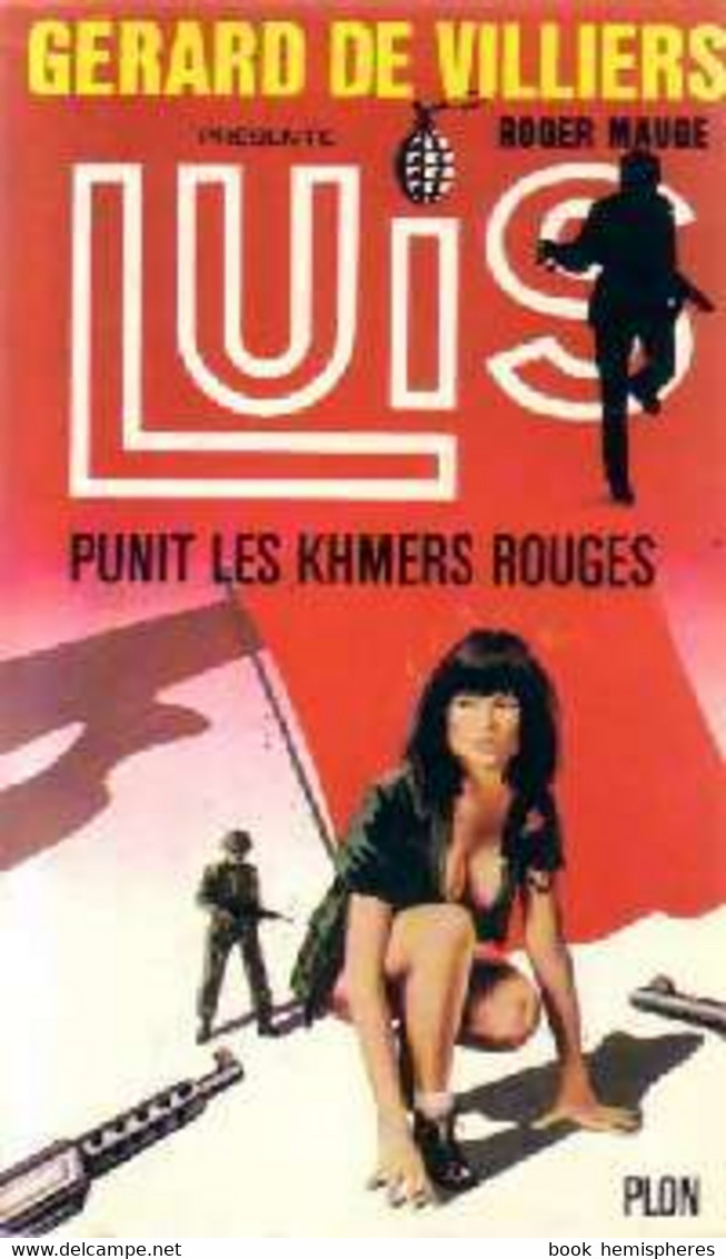 Luis Punit Les Khmers Rouges De Roger Mauge (1981) - Antiguos (Antes De 1960)