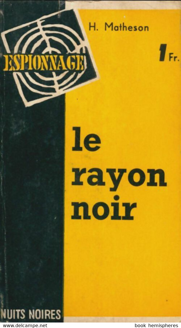 Le Rayon Noir De Hugh Matheson (1962) - Antiguos (Antes De 1960)