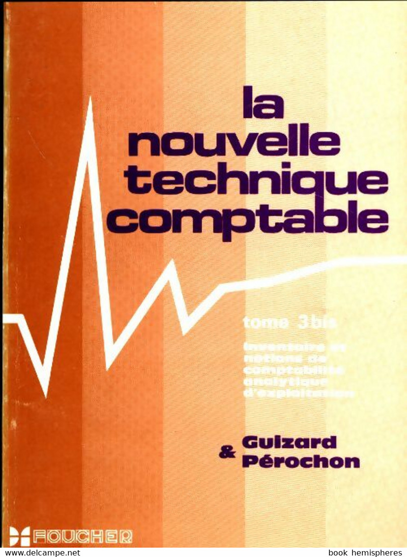 La Nouvelle Technique Comptable Tome III Bis De Guizard (1973) - Management