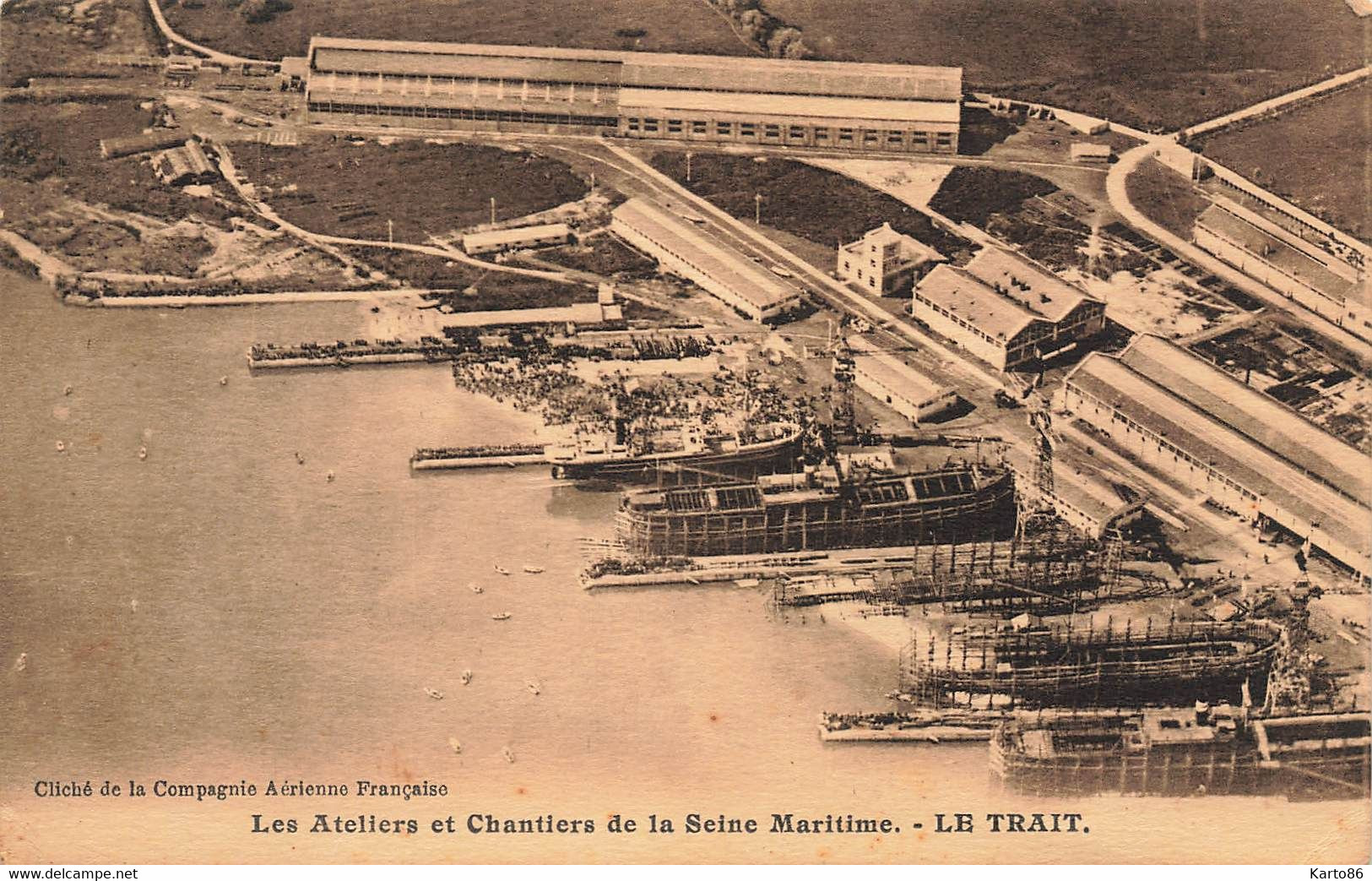 Le Trait * Les Ateliers Et Chantiers De La Seine Maritime * Construction De Bateaux - Le Trait