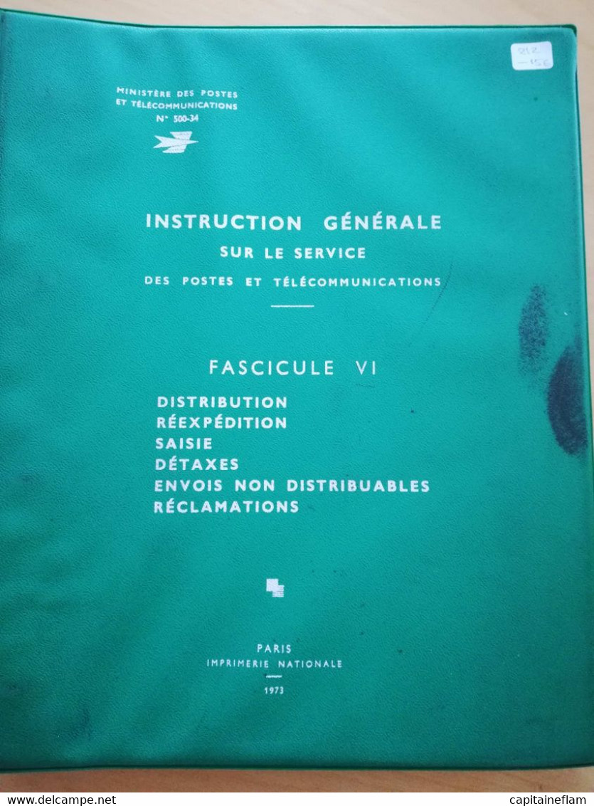 L212 - 1973 Instruction Générale Postes Et Télécommunications Fascicule VI (distribution, Réexpédition, Saisie PTT - Amministrazioni Postali