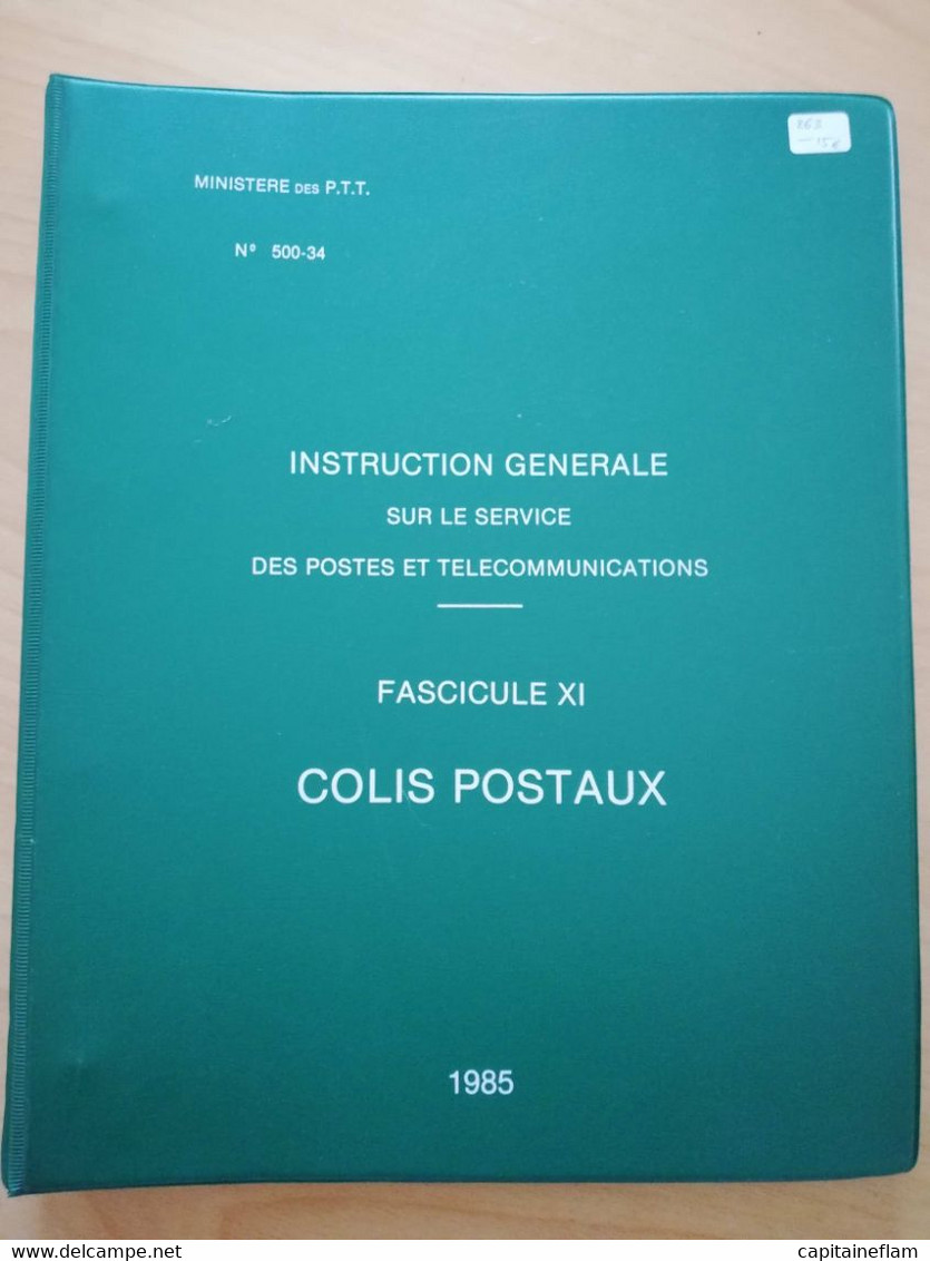 L263 - 1985 Instruction Générale Des Postes Et Télécommunications Fascicule XI Colis Postaux PTT - Postverwaltungen