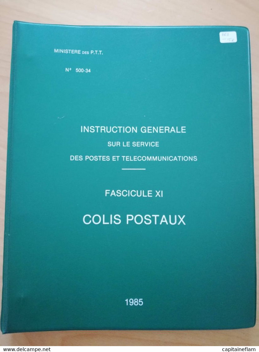 L263 - 1985 Instruction Générale Des Postes Et Télécommunications Fascicule XI Colis Postaux PTT - Administraciones Postales