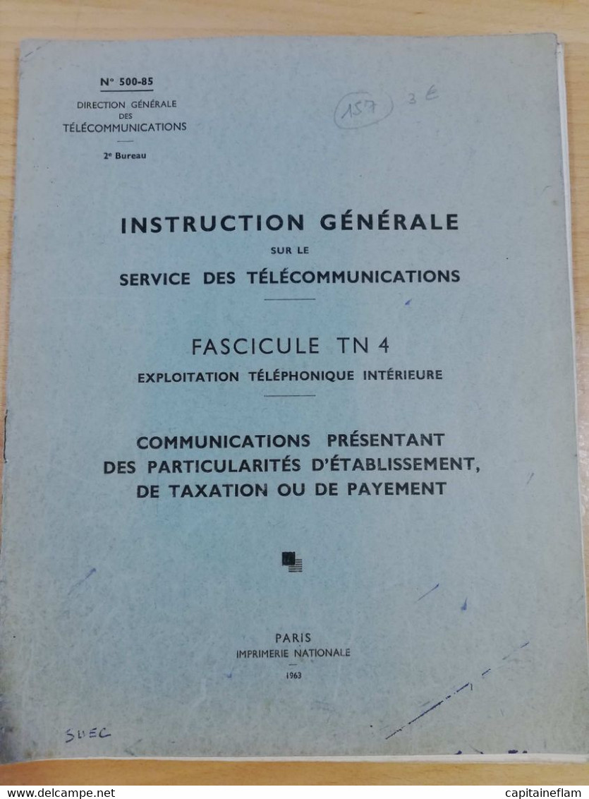 L157 - 1963 Instruction Générale Des Télécommunications FasciculeTN4 Exploitation Téléphonique Intérieure Commun PTT - Postadministraties