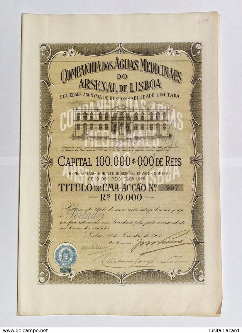PORTUGAL-LISBOA- C.ª Das Aguas Medicinaes Do Arsenal De Lisboa-Titulo De Uma Acção Rs. 10000 -Nº 997 -28NOV1907 - Acqua