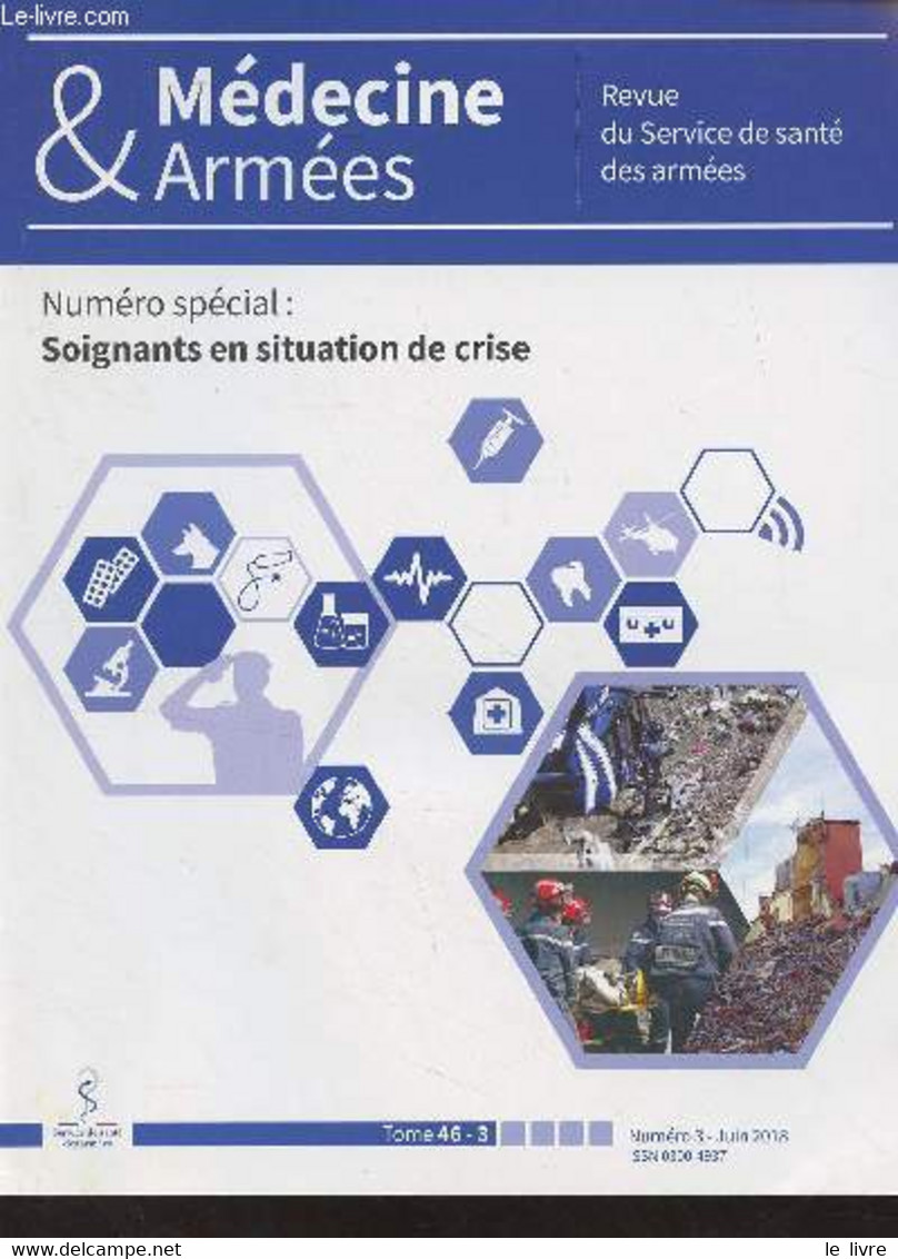 Médecine & Armées, Revue Du Service De Santé Des Armées - Tome 46 N°3 Juin 2018 - Aspects Actuels Du Triage, Du Combat à - Autre Magazines