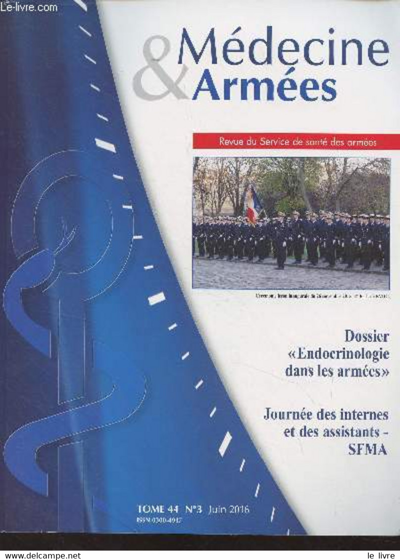 Médecine & Armées, Revue Du Service De Santé Des Armées - Tome 44 N°3 Juin 2016 - Le Diabète Dans Les Armées - Conduite - Autre Magazines