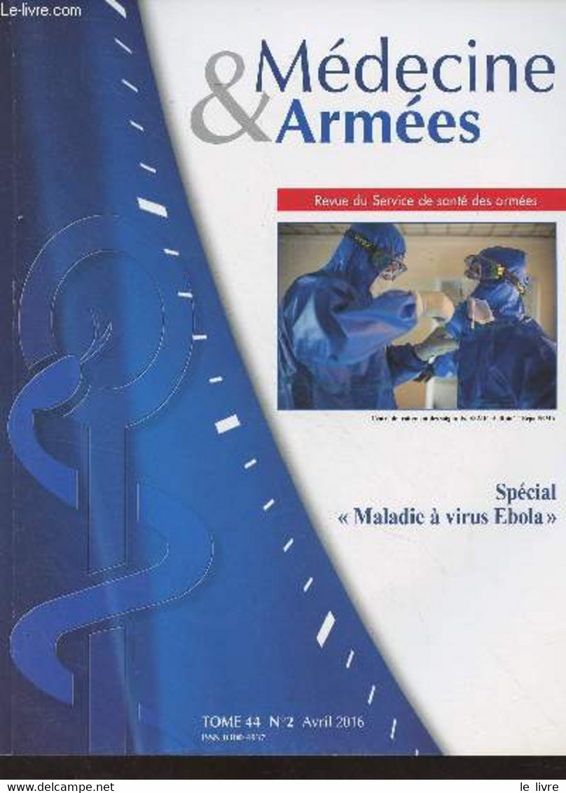 Médecine & Armées, Revue Du Service De Santé Des Armées - Tome 44 N°2 Avril 2016 - Présentation Clinique, Aspects Pronos - Autre Magazines