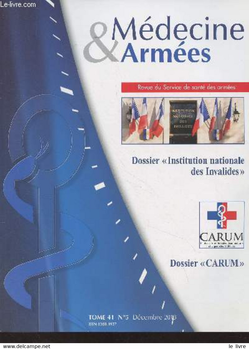 Médecine & Armées, Revue Du Service De Santé Des Armées - Tome 41 N°5 Déc. 2013 - L'institution Nationale Des Invalides - Autre Magazines