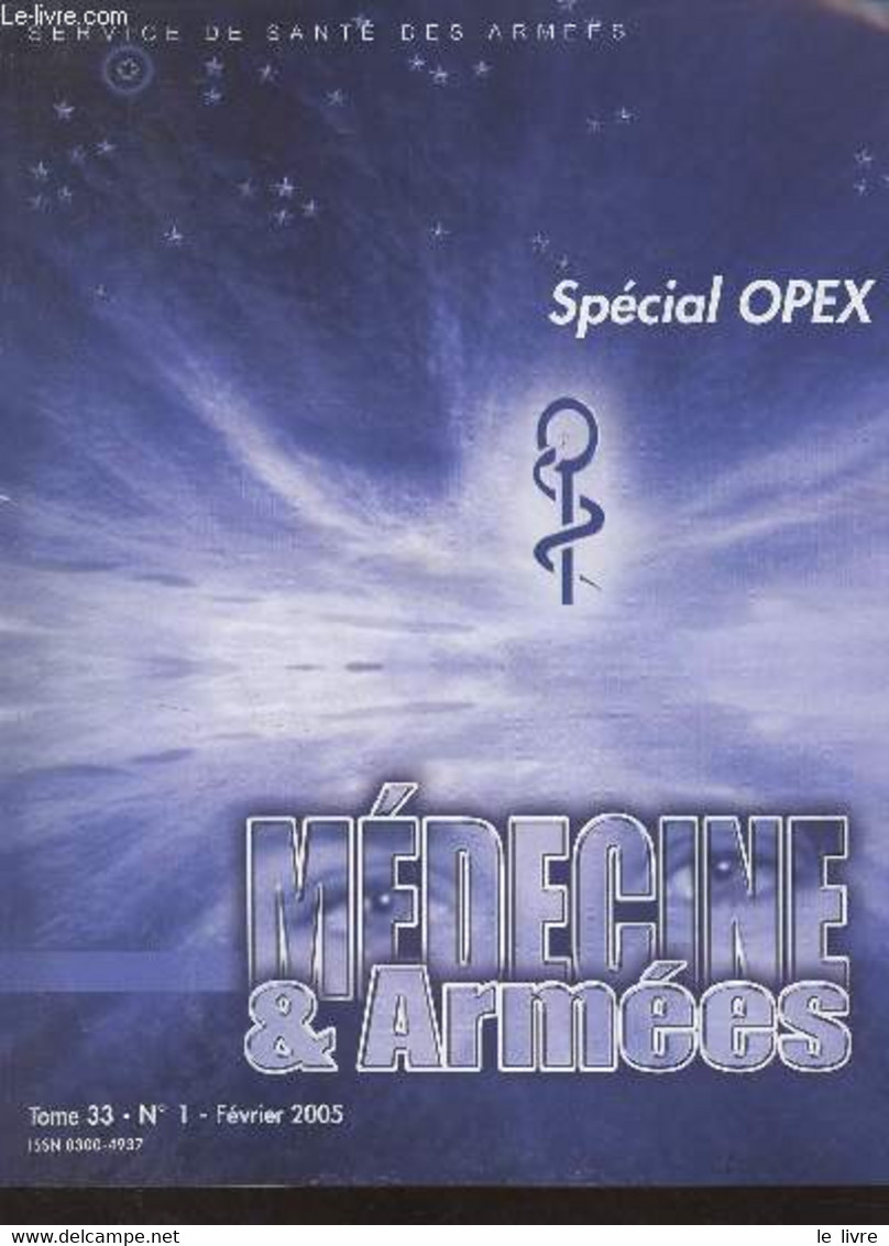 Médecine & Armées, Revue Du Service De Santé Des Armées - Tome 33 N°1 Fév. 2005 - Soutien Sanitaire Des Opérations Extér - Autre Magazines