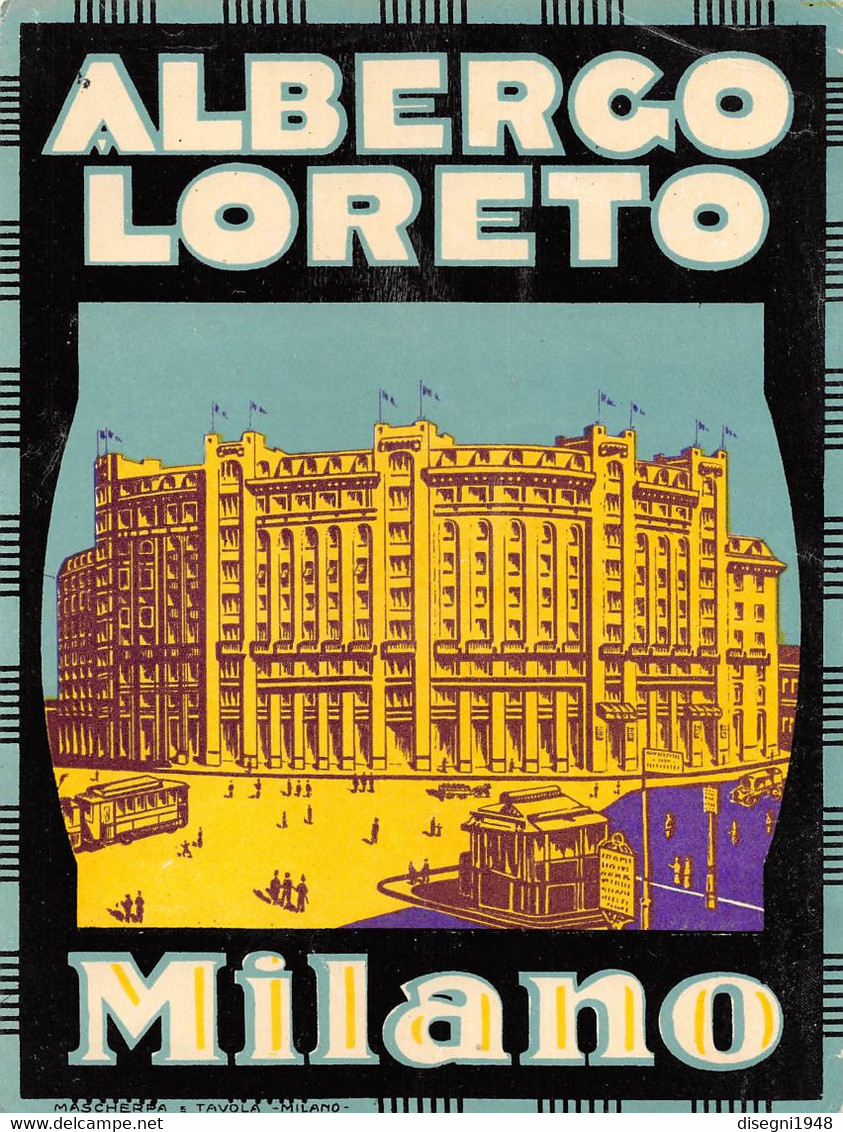 11950 "ALBERGO LORETO - MILANO" ETICHETTA ORIG. - Etiquettes D'hotels