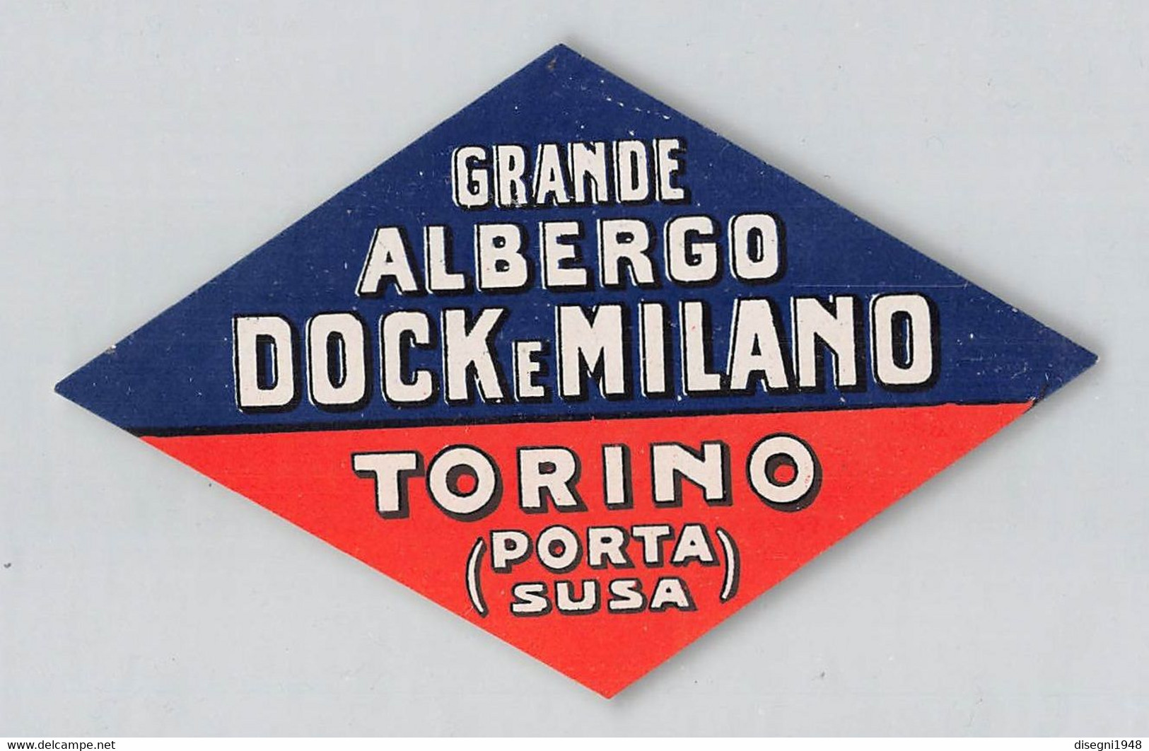 11953 "GRANDE ALBERGO DOCK E MILANO - TORINO (PORTA SUSA)" ETICHETTA ORIG. - Etiquettes D'hotels