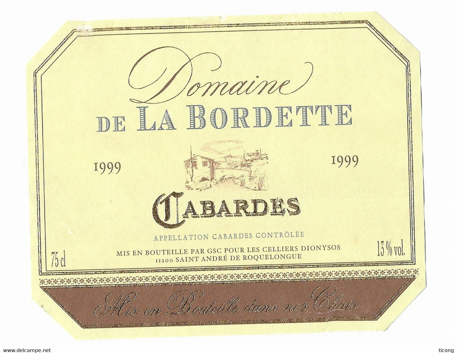 DOMAINE DE LA BORDETTE CABARDES 1999 - LES CELLIERS DIONYSOS A SAINT ANDRE DE ROQUELONGUE AUDE, VOIR LE SCANNER - Otros & Sin Clasificación