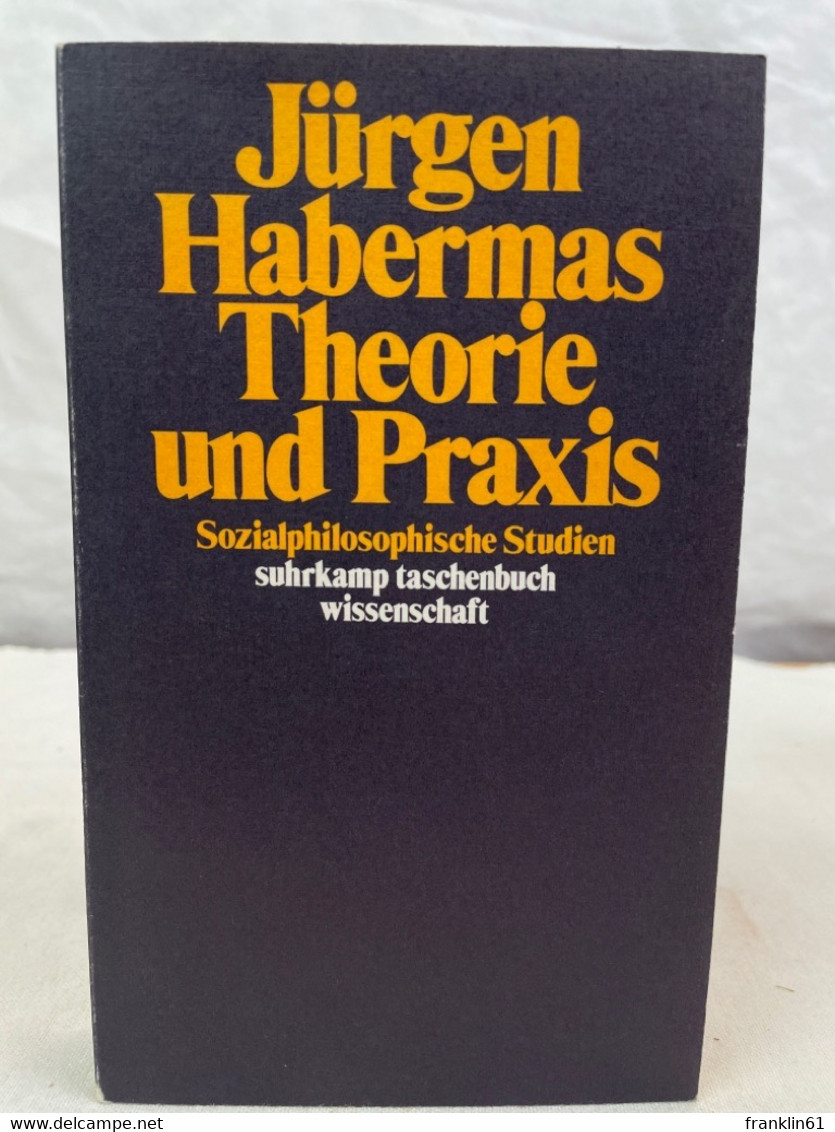 Theorie Und Praxis : Sozialphilosophische Studien. - Philosophie