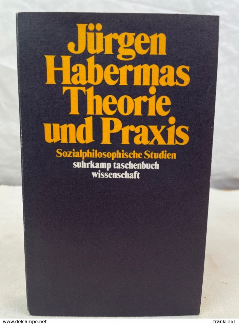 Theorie Und Praxis : Sozialphilosophische Studien. - Filosofía