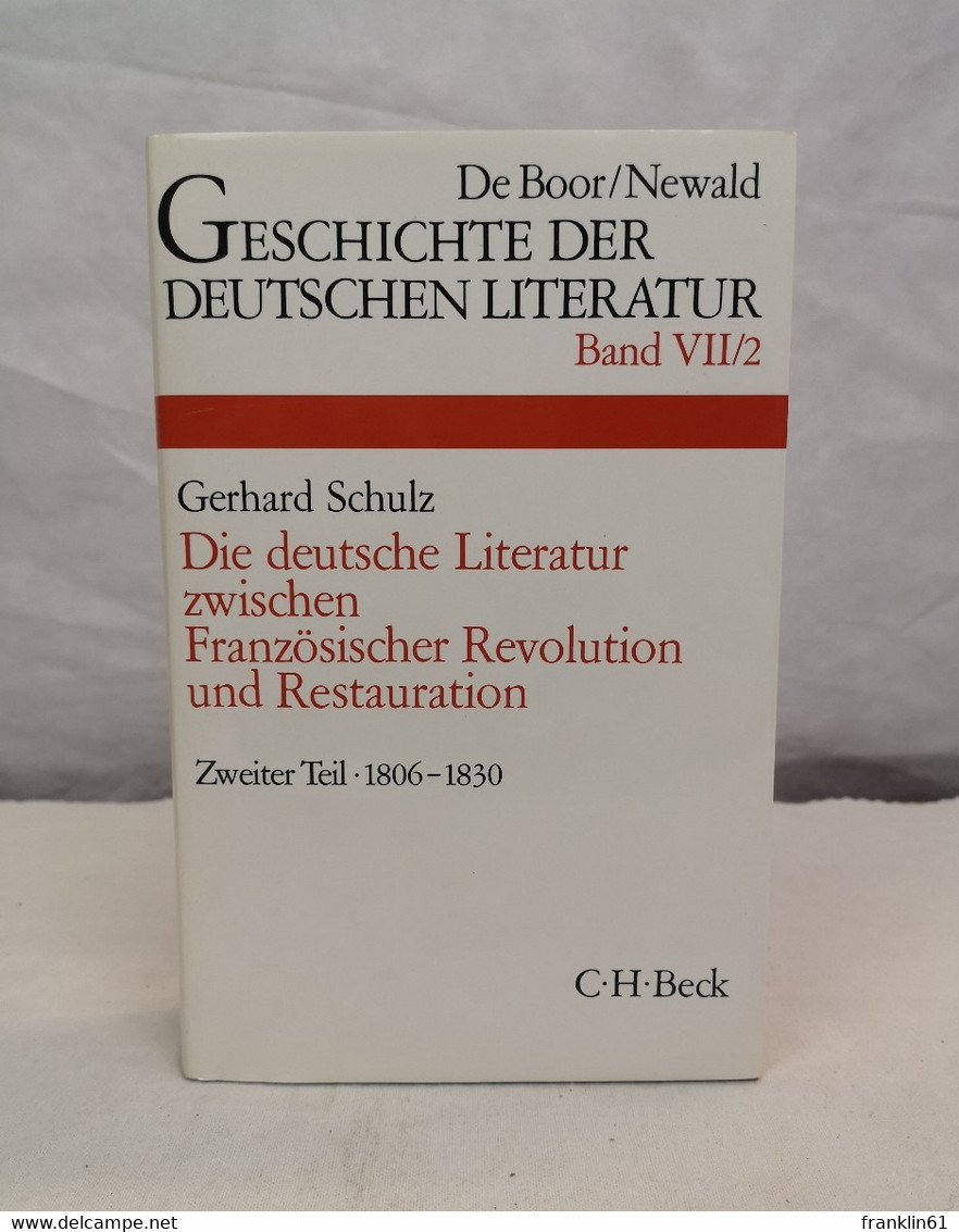 Die Deutsche Literatur Zwischen Französischer Revolution Und Restauration. Zweiter Teil. Das Zeitalter Der Nap - 4. Neuzeit (1789-1914)