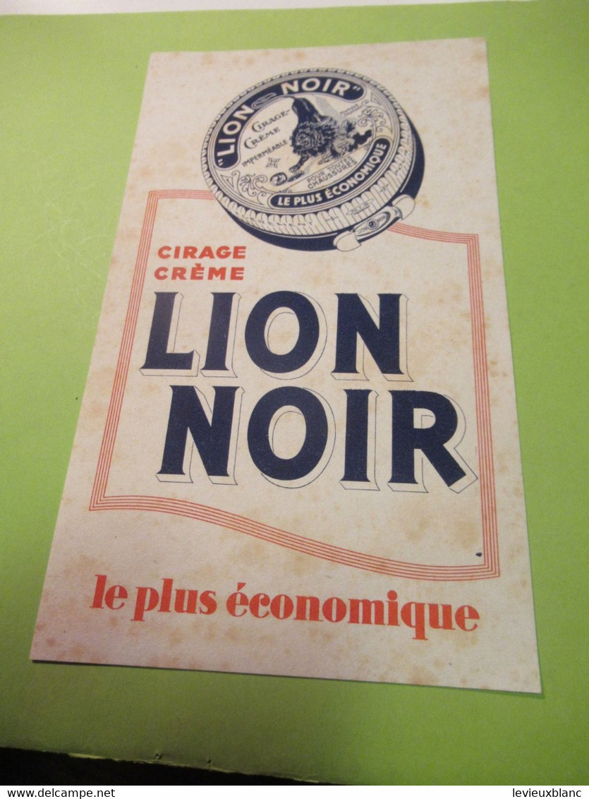 Buvard Ancien /Cirage Crême//LION NOIR/Le Plus économique/Pour Toutes Chaussures//Vers 1950        BUV586 - Waschen & Putzen