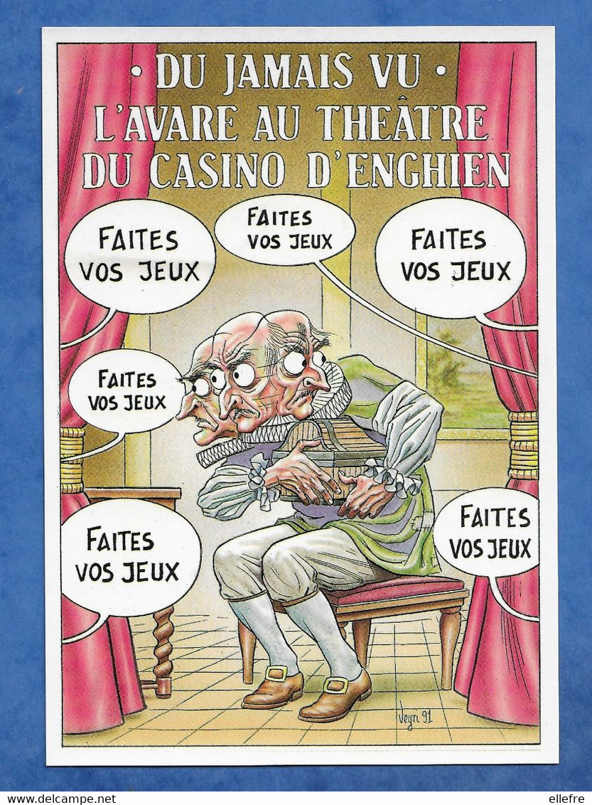 CPM Illustrateur Bernard Veyri - Du Jamais Vu L'avare Au Théâtre Du Casino D' Enghien - - Veyri, Bernard