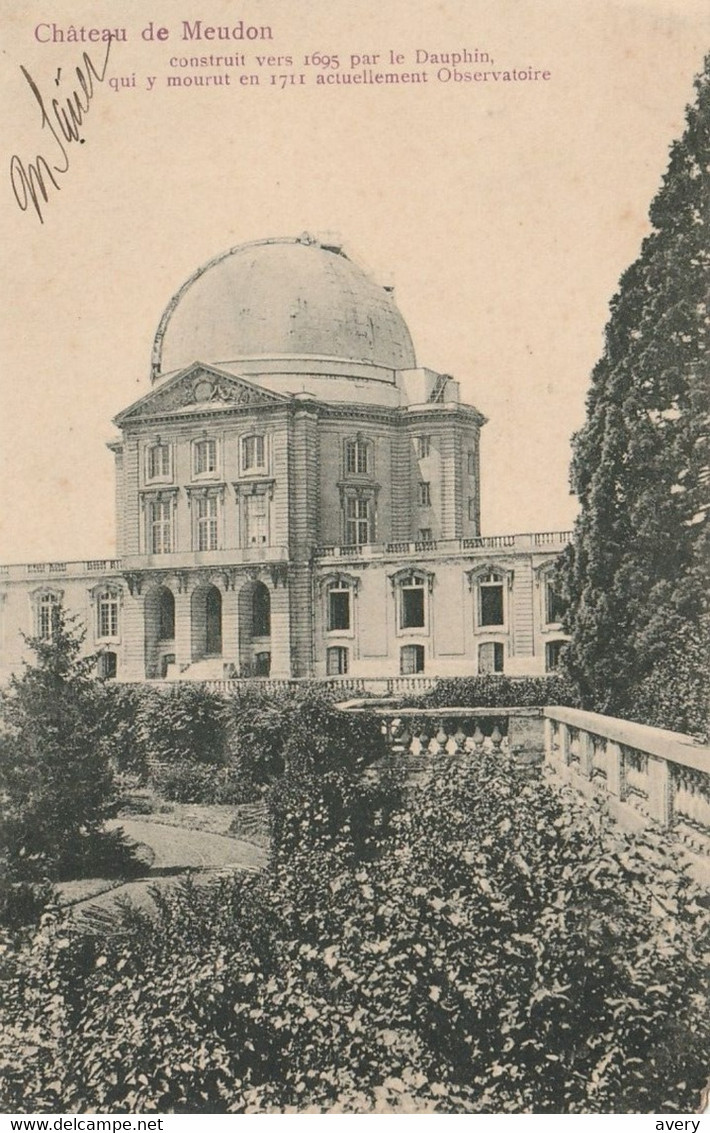 France Chateau De Meudon Construit Vers 1695 Par Le Dauphin Qui Y Mourut En 1711 Actuellement Observatoire - Ile-de-France