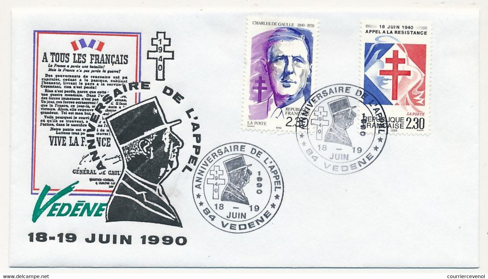 FRANCE - Cachet Temp. 18 Juin 1990 - Anniversaire De L'appel - 84 VEDENE S/2,30 Appel à La Résistance + Id De Gaulle - De Gaulle (Generaal)