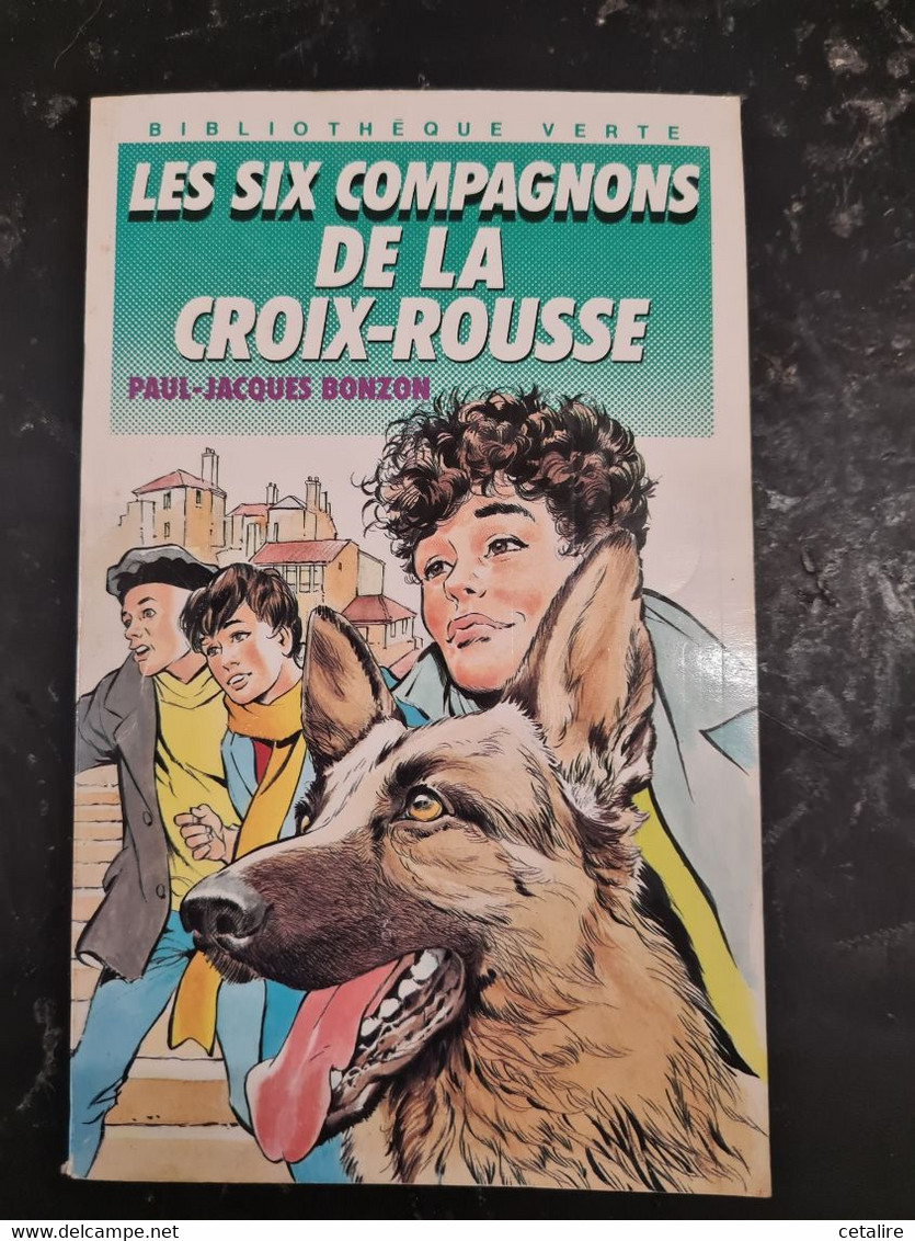Les Six Compagnons De La Croix Rousse Bonzon+++BON ETAT+++ - Bibliotheque Verte
