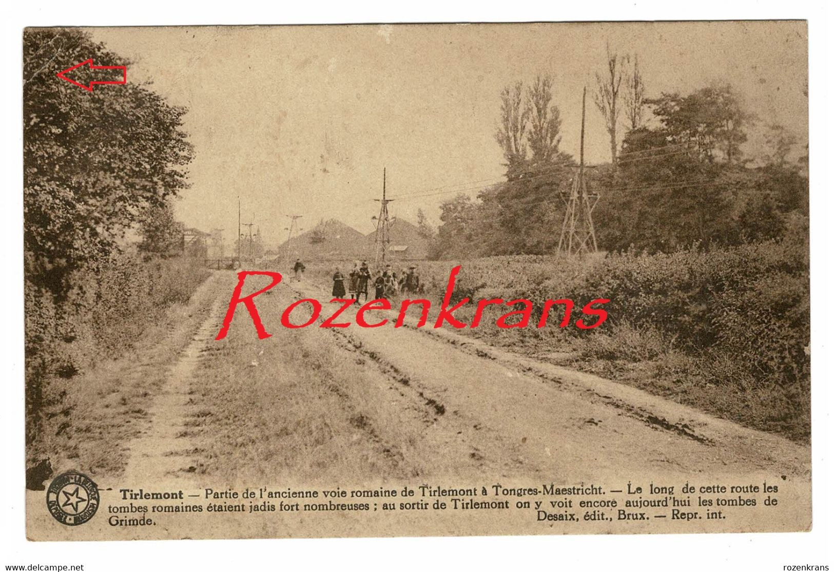 Tienen Tirlemont Romeinse Weg Heerbaan Ancienne Voie Romaine CPA (beschadigd) - Tienen