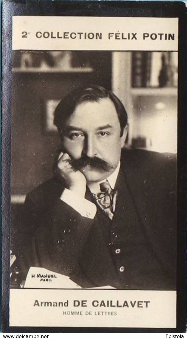 ► Gaston Arman De Caillavet -	 Dramaturge, Librettiste, écrivain, Journaliste  - RARE Photo Felix POTIN 1908 - Félix Potin