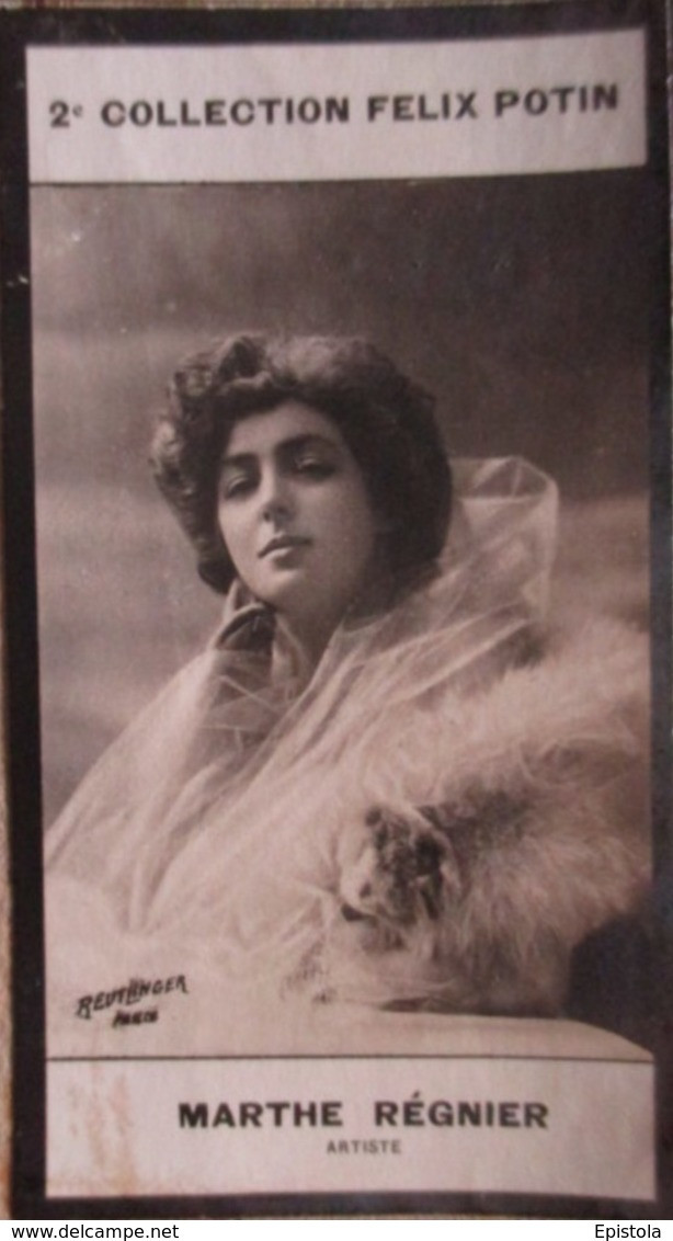 ► Marthe REGNIER - Actrice. - Chanteuse  Par "Reutlinger" - 2ème Collection Photo Bromure Felix POTIN 1908 - Félix Potin