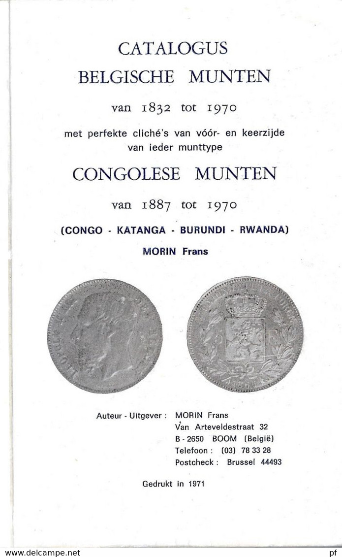 Catalogus Belgische Munten 1832-1970 En Congolese Munten 1887-1970 Van Morin Frans Gedrukt 1971  120 Blz - Livres & Logiciels