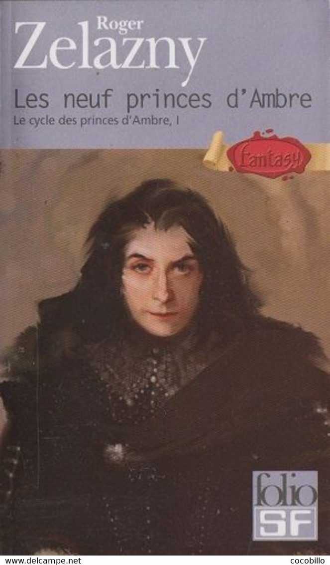 Les Neuf Princes D' Ambre De Roger Zelazny - Ed Folio SF N° 19 - 2012 - Folio SF