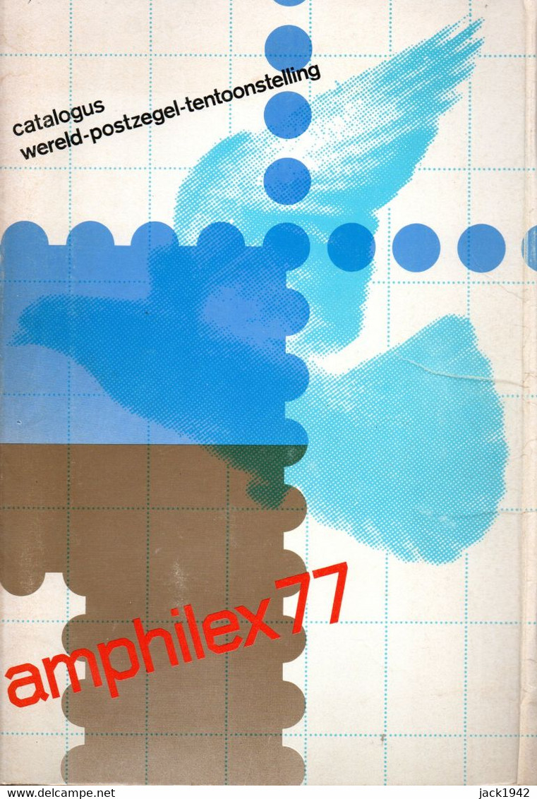 Pays-Bas - Catalogue De L'exposition AMPHILEX 77 - Amsterdam 1977 + Palmarès - Exposiciones Filatélicas