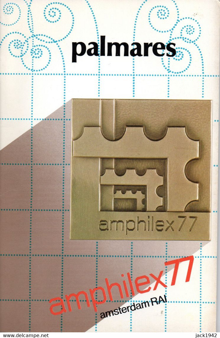 Pays-Bas - Catalogue De L'exposition AMPHILEX 77 - Amsterdam 1977 + Palmarès - Filatelistische Tentoonstellingen