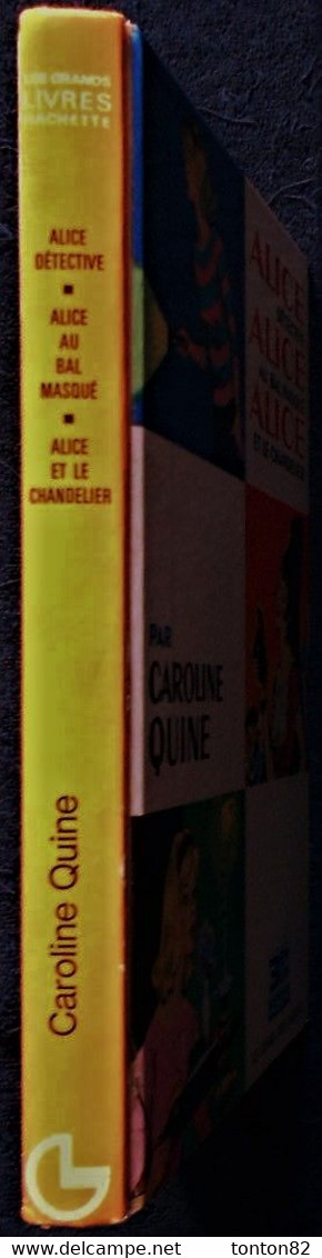 Caroline Quine - Alice - Album 3 Récits - Les Grands Livres Hachette - ( 1967 ) . - Ideal Bibliotheque