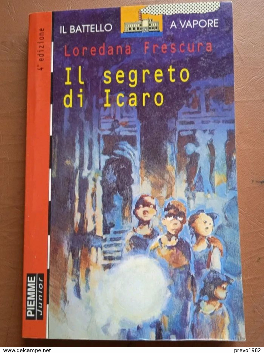 IL SEGRETO DI ICARO - L. FRESCURA - ED. PIEMME IL BATTELLO A VAPORE - Niños Y Adolescentes