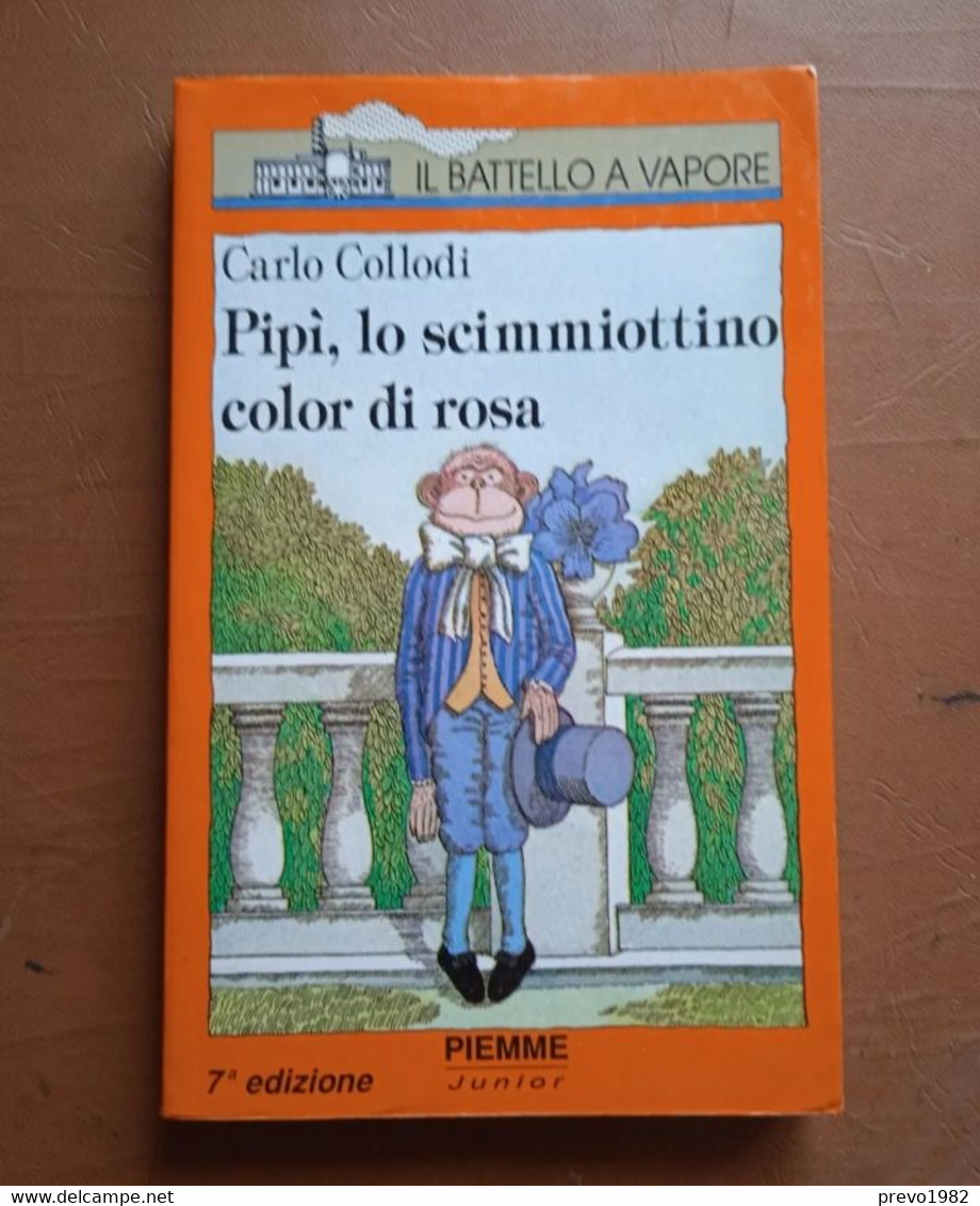 Pipì, Lo Scimmiottino Color Di Rosa - C. Collodi - Piemme Il Battello A Vapore - Teenagers & Kids
