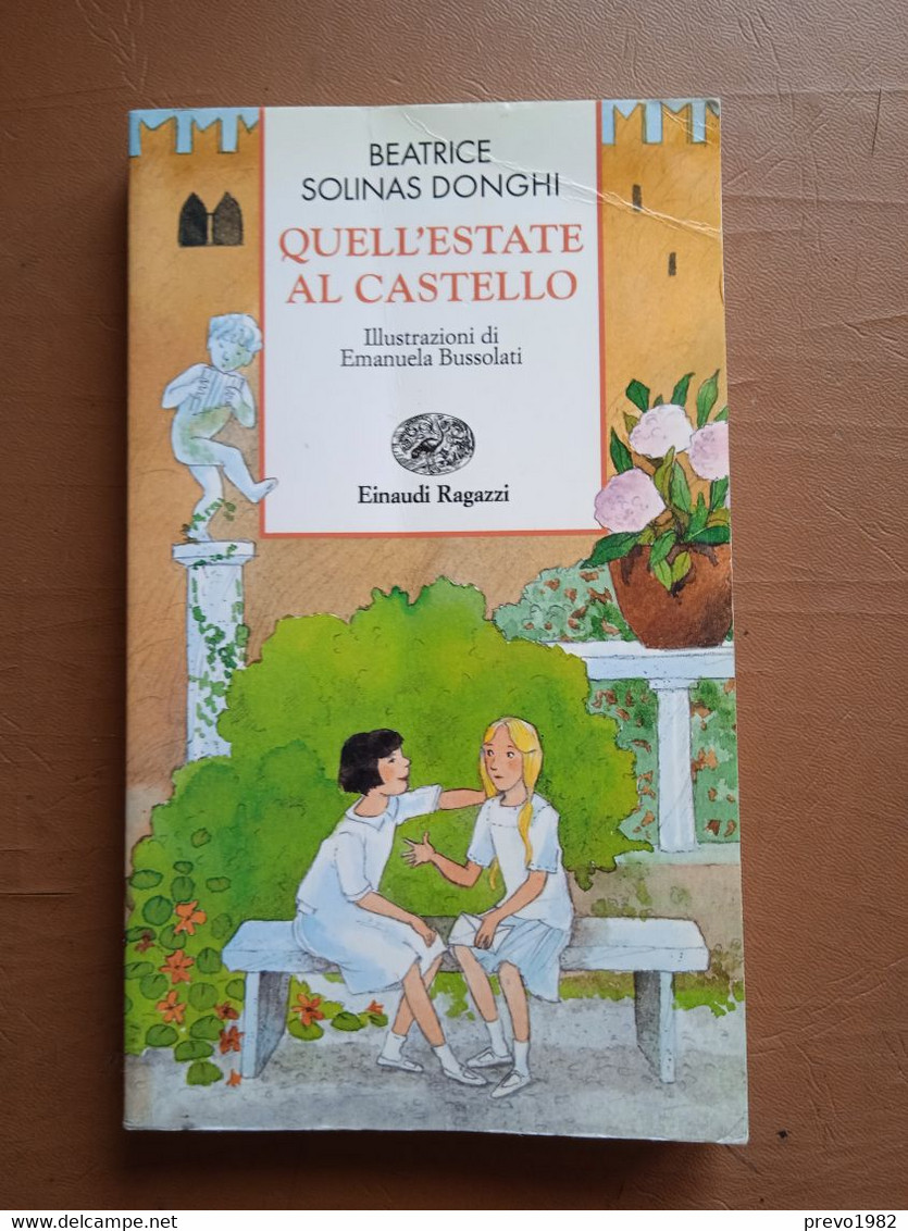 Quell'estate Al Castello - B. S. Donghi, E. Bussolati - Ed. Einaudi Ragazzi - Niños Y Adolescentes