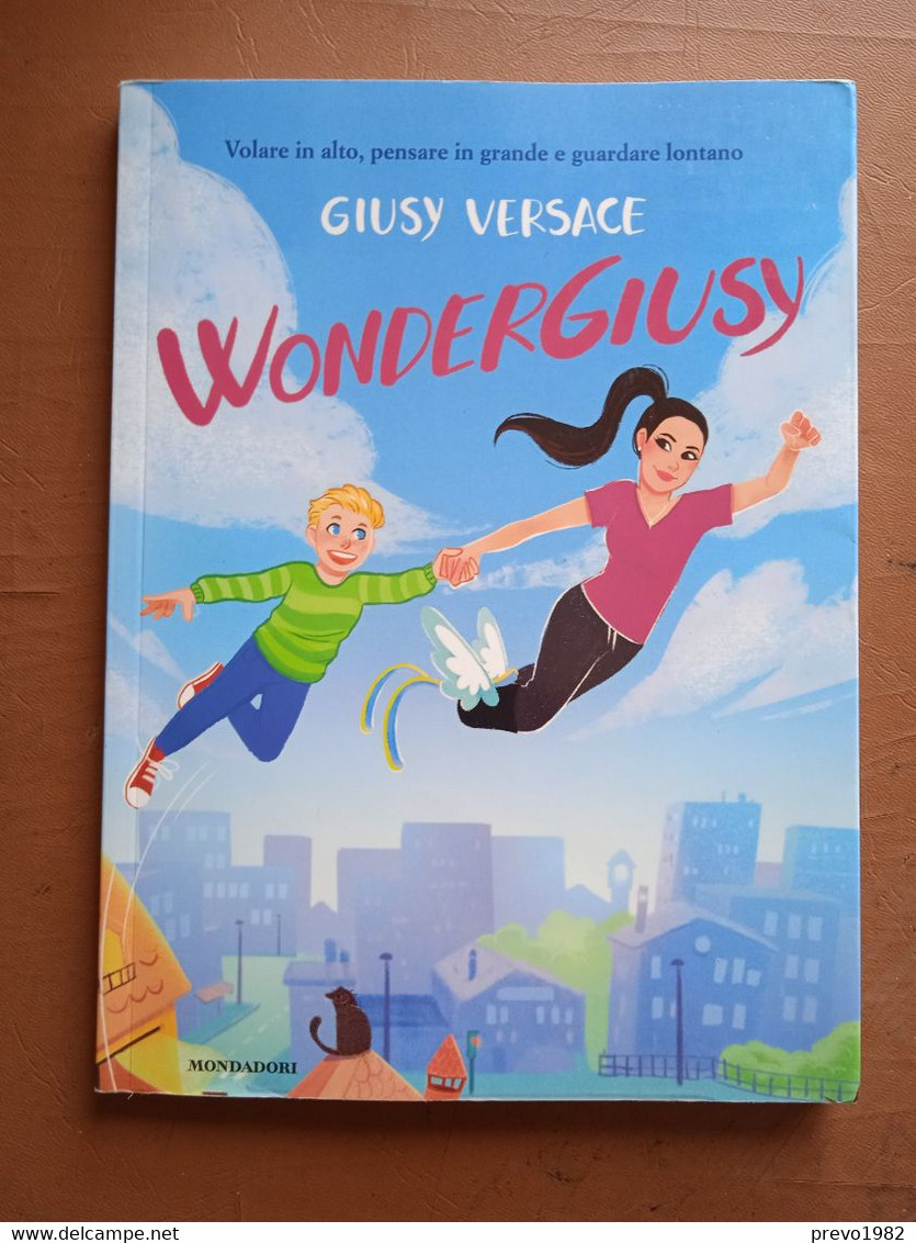 Wonder Giusy - G. Versace - Ed. Mondadori - Teenagers En Kinderen