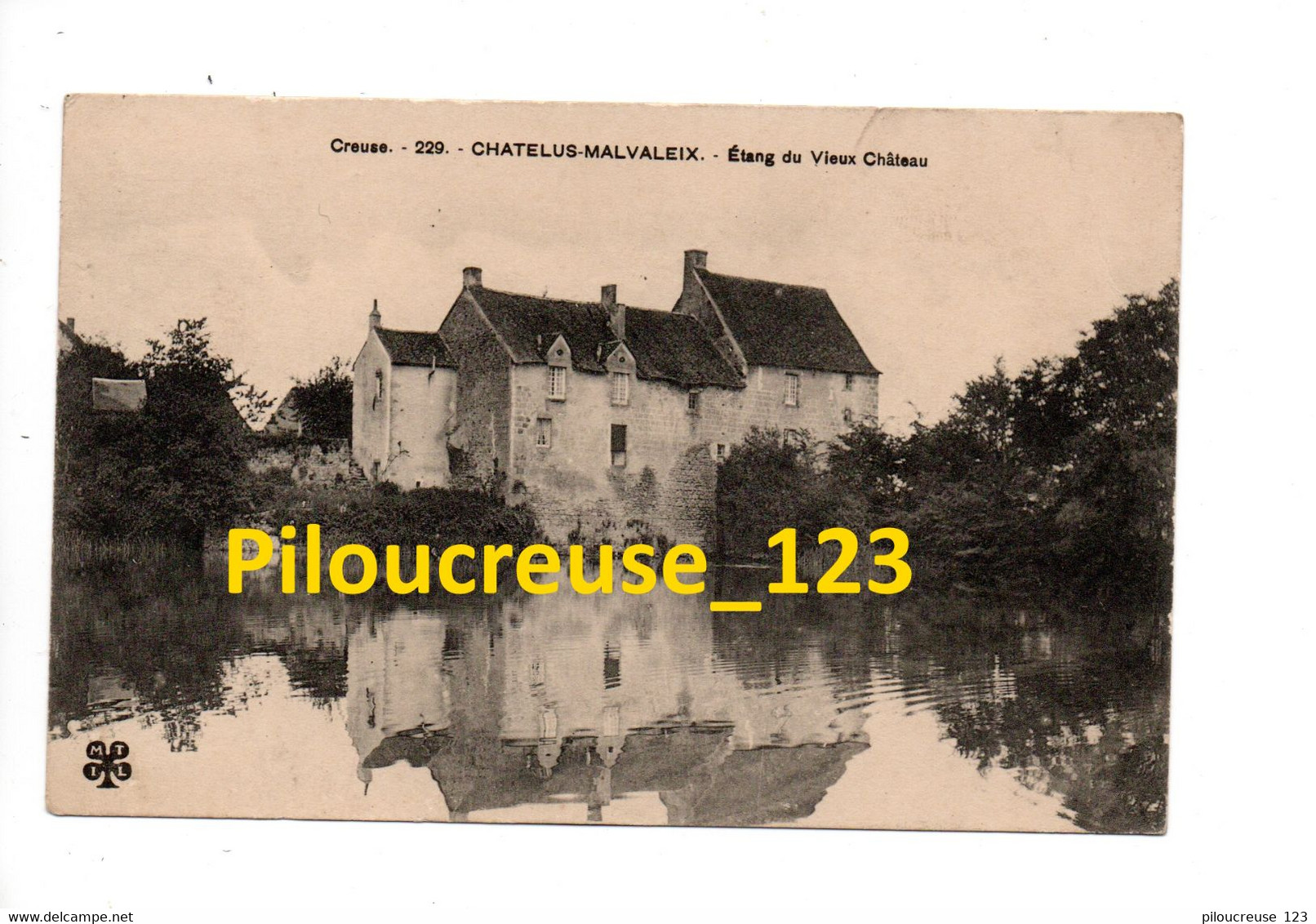 23 Creuse - CHATELUS-MALVALEIX - " Etang Du Vieux Château " - RARE - Chatelus Malvaleix