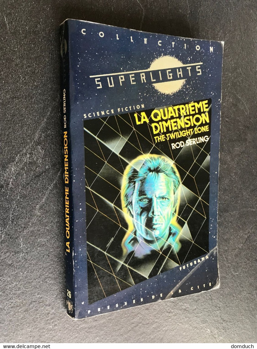 Collection SUPERLIGHT N° 26  LA QUATRIEME DIMENSION  Rod SERLING  Presse De La Cité - 1985 - Presses De La Cité