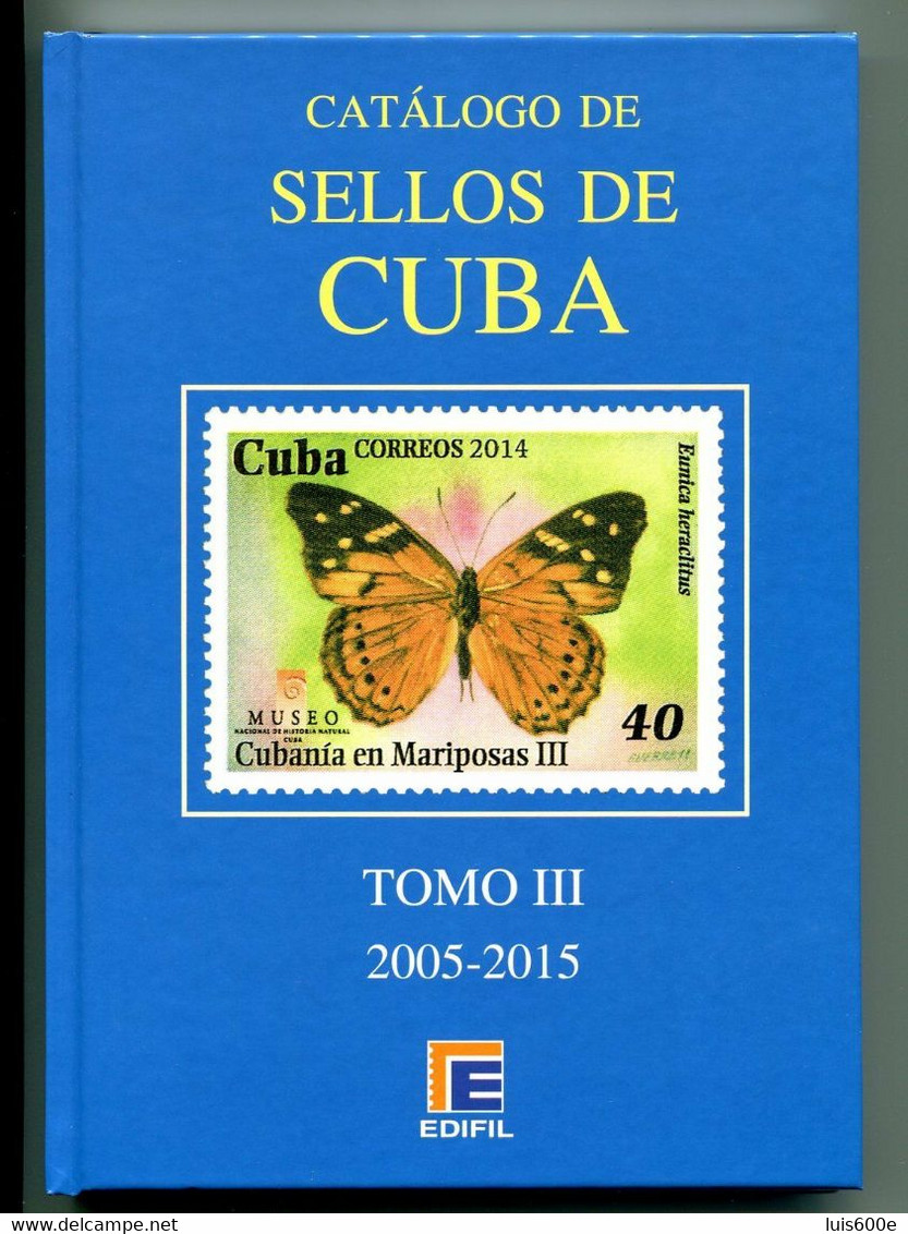 2016.CATALOGO SELLOS DE CUBA.NUEVO.TOMO III.2005/2015.PVP 80 € - Otros & Sin Clasificación