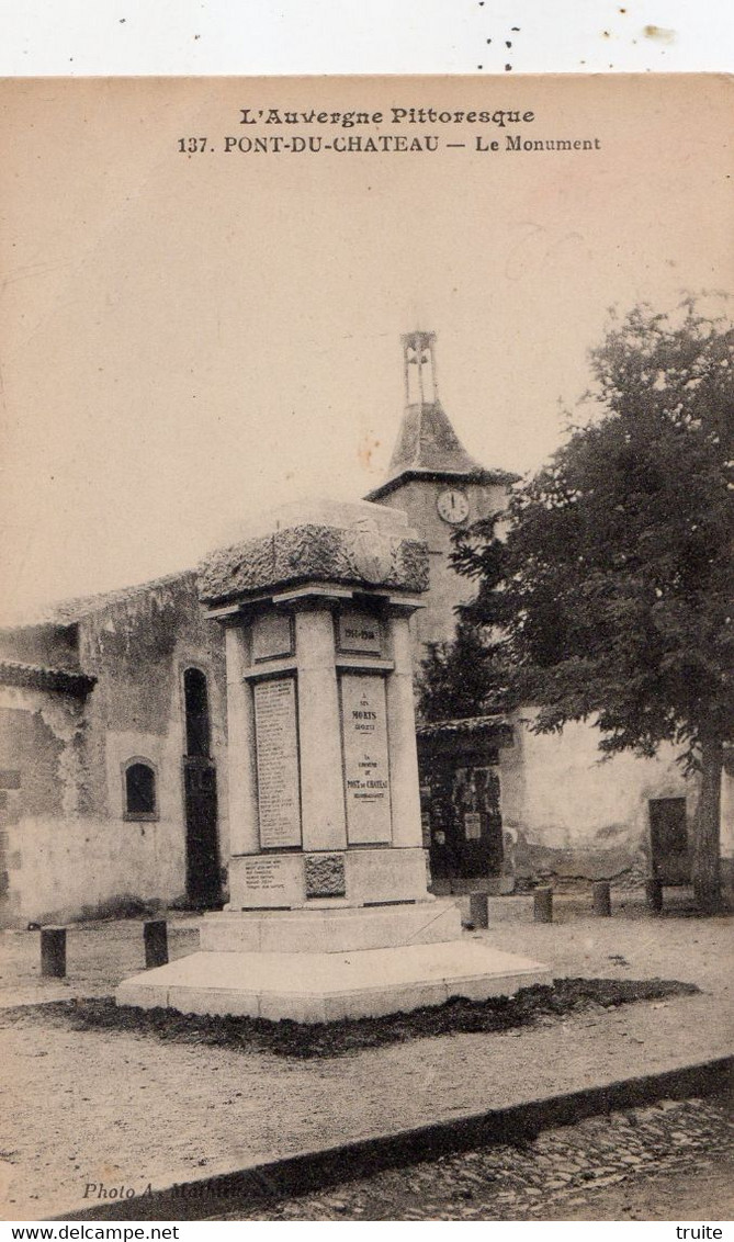 PONT-DU-CHATEAU LE MONUMENT - Pont Du Chateau