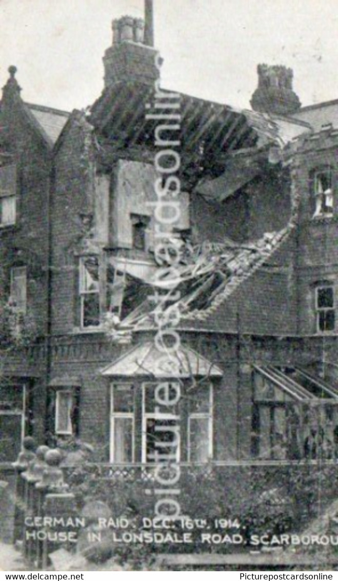 GERMAN RAID ON SCARBOROUGH LONSDALE ROAD DECEMBER 16TH 1914 OLD B/W POSTCARD YORKSHIRE MESSAGE RELATES TO HOUSE DAMAGE - Scarborough