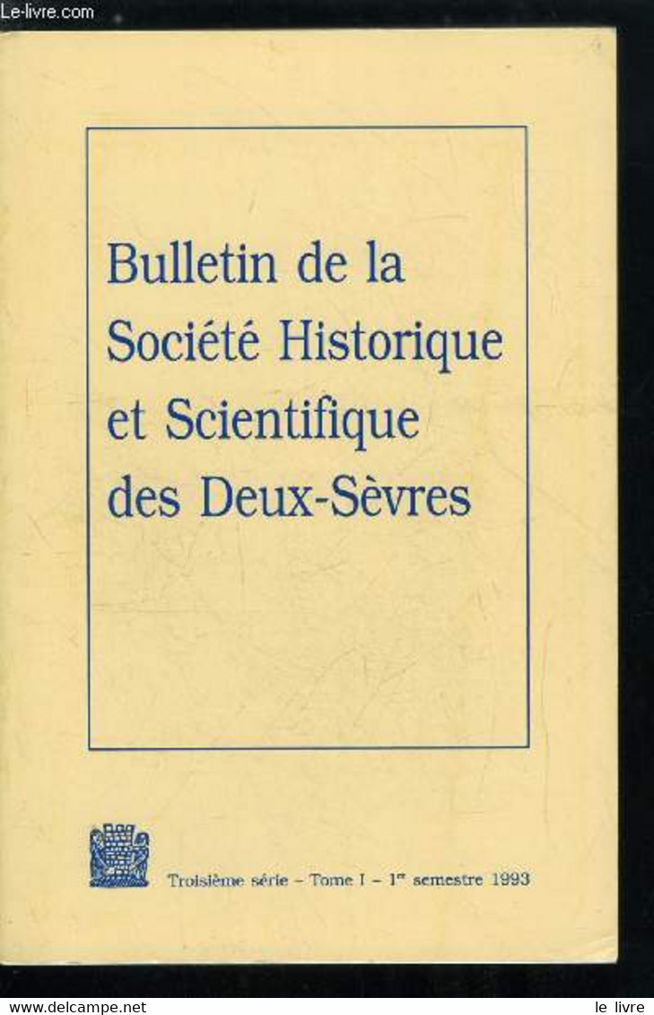 Bulletin De La Société Historique Et Scientifique Des Deux-sèvres Tome I N° 1 - Le Logis De La Favrière A Nueil Sur Arge - Auvergne