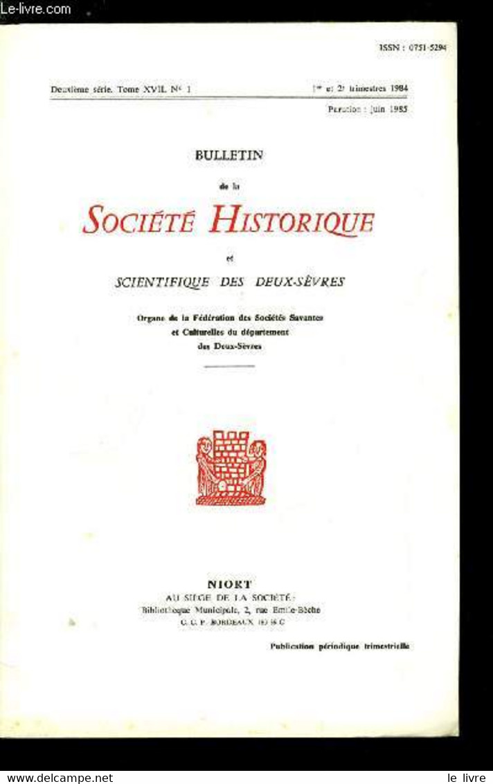 Bulletin De La Société Historique Et Scientifique Des Deux-sèvres Tome XVII N° 1 - Sites Archéologiques De La Vallée Du - Auvergne
