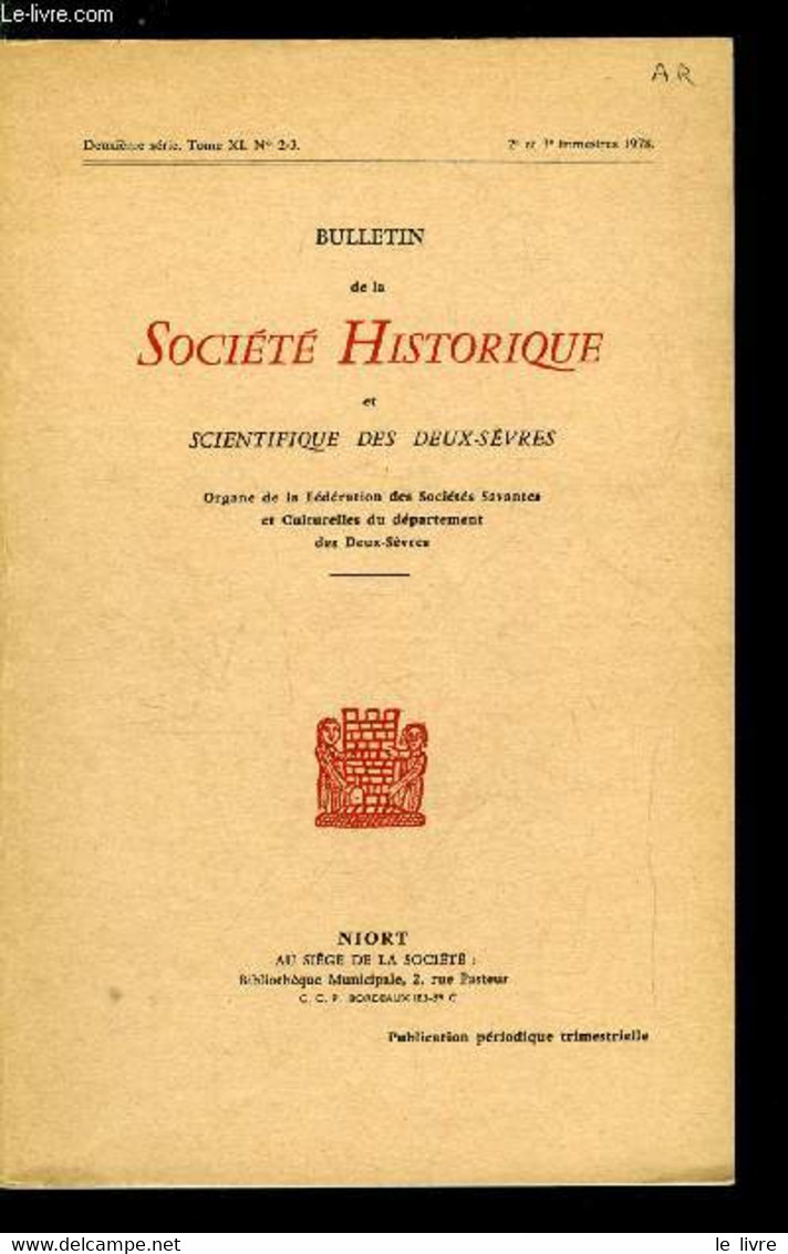 Bulletin De La Société Historique Et Scientifique Des Deux-sèvres Tome XI N° 2-3 - Le Tumulus Du Montiou A Sainte Soline - Auvergne