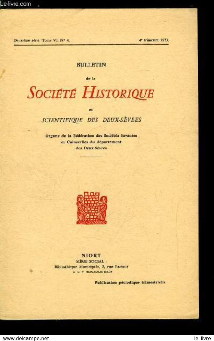 Bulletin De La Société Historique Et Scientifique Des Deux-sèvres Tome VI N° 4 - La Vie Des Protestants Du Poitou Après - Auvergne