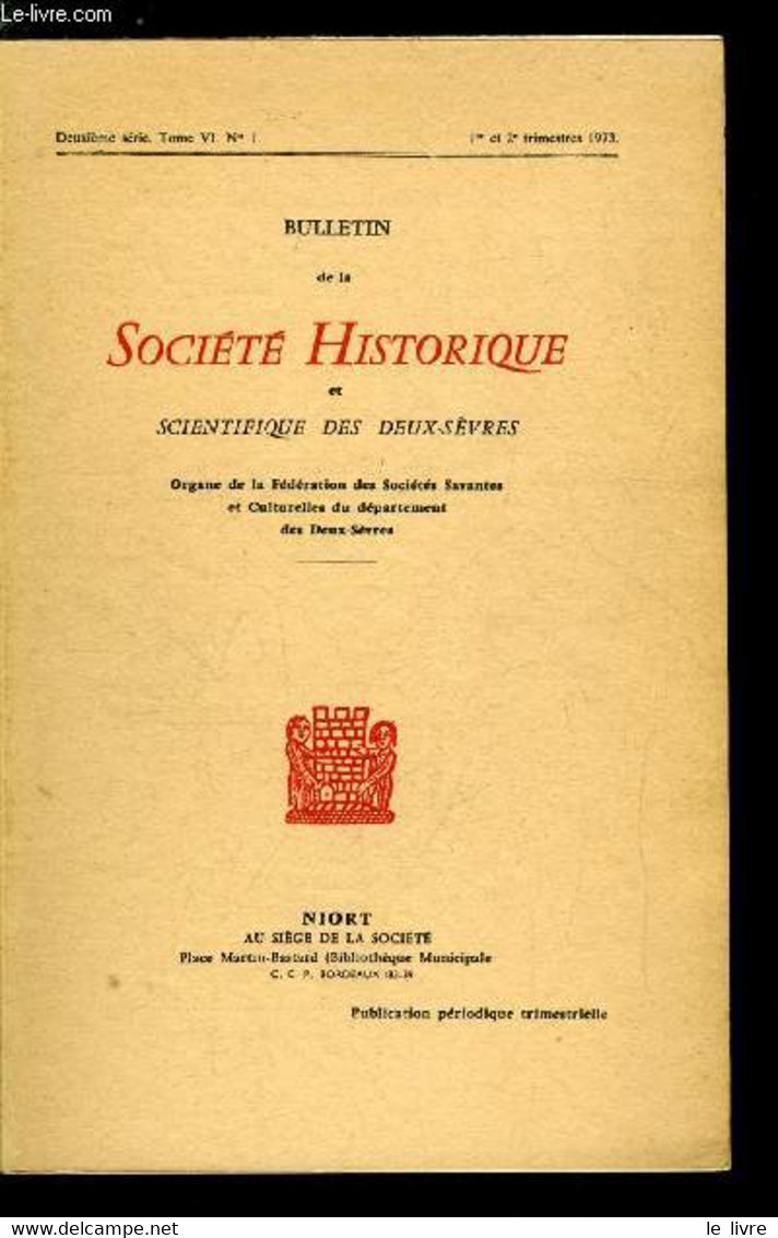 Bulletin De La Société Historique Et Scientifique Des Deux-sèvres Tome VI N° 1 - Le Docteur Merle (1890-1973) Par E. Bre - Auvergne