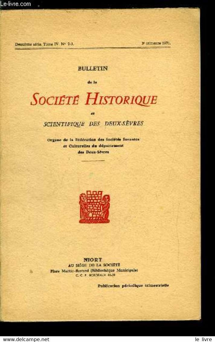 Bulletin De La Société Historique Et Scientifique Des Deux-sèvres Tome IV 2e Et 3e Trimestres - Le Pressoir A Pommes D'a - Auvergne