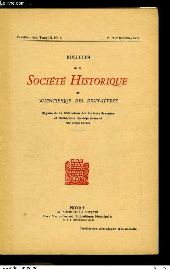 Bulletin De La Société Historique Et Scientifique Des Deux-sèvres Tome III 1er Et 2e Trimestres - Autour Du Tombeau De F - Auvergne